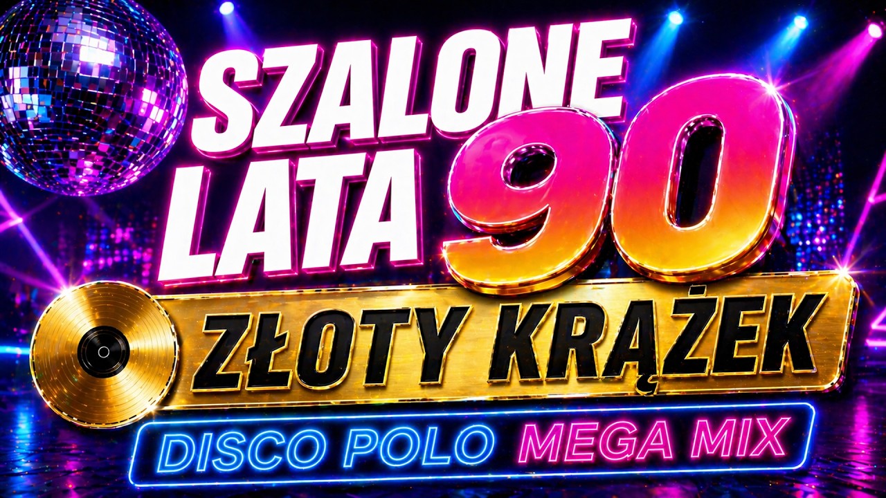 Szalone Lata 90 🔥 – Złoty krążek - Disco Polo Mega Mix 🇵🇱💃