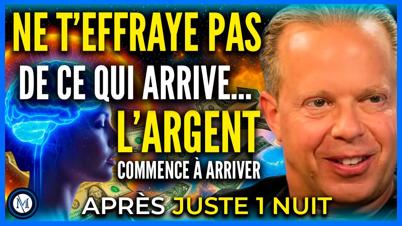🔵 ÉCOUTE CECI 1 SEULE NUIT et L’ARGENT COMMENCERA À TE PARVENIR | Affirmations du Dr Joe Dispenza