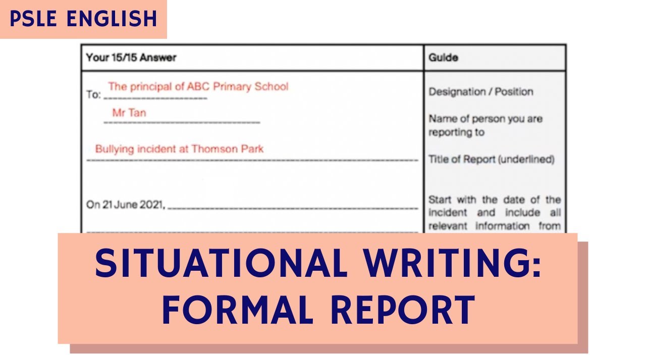 Score 15/15 for PSLE English Situational Writing Formal Reports (TTA PSLE English Paper 1 Ep 12)