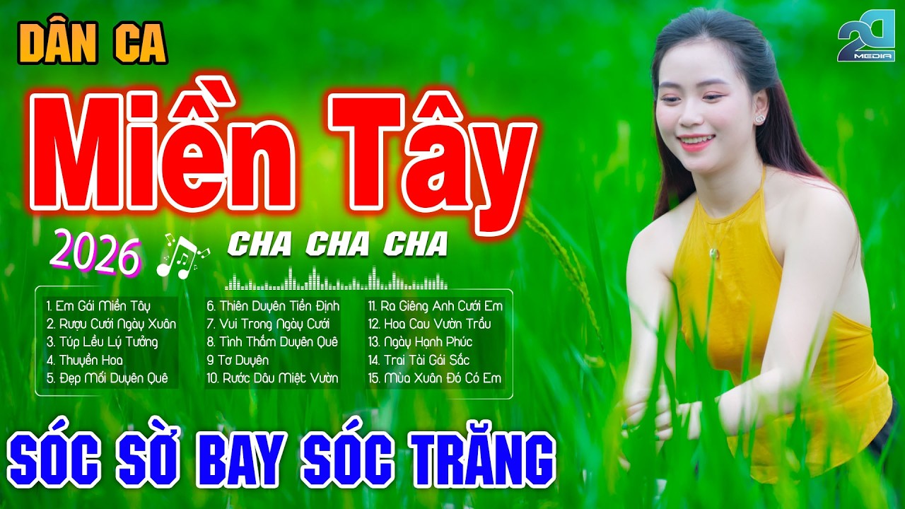 SÓC SỜ BAY SÓC TRĂNG - LK Dân Ca Miền Tây 2026, LK Nhạc Trữ Tình Quê Hương Chọn Lọc VẠN NGƯỜI MÊ