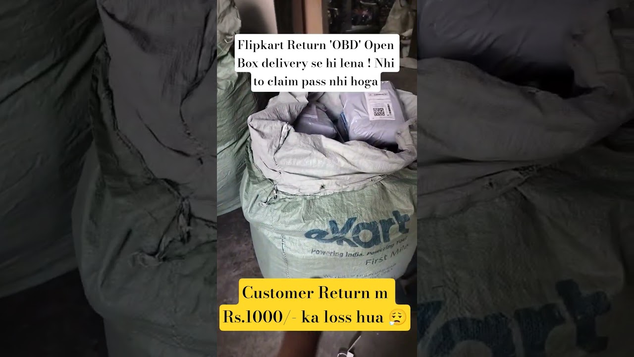 Flipkart Return 'OBD' Open Box delivery se hi lena ! Nhi to claim pass nhi hoga ! 1k ka loss hua 🫡