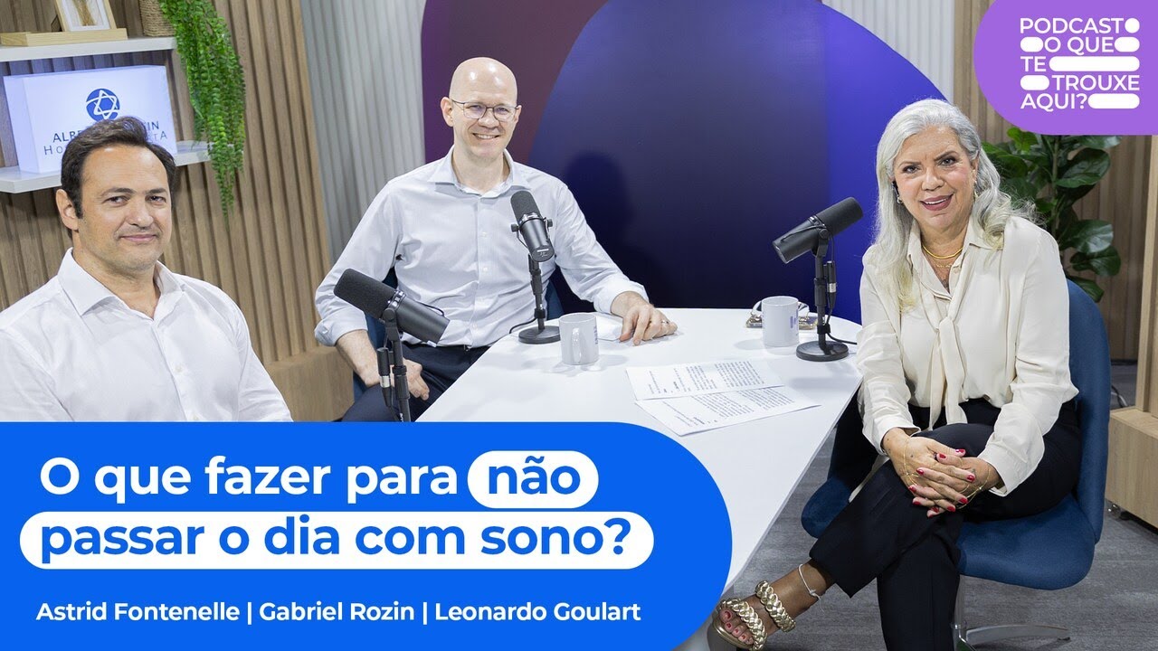 Sonolência diurna: o que fazer para não passar o dia com sono? O que te trouxe aqui | T. 1 Ep. 13