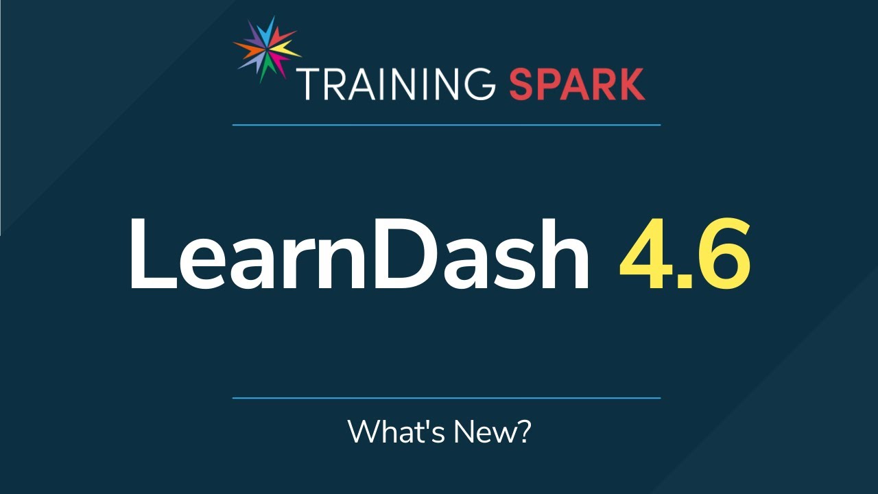 LearnDash 4.6 - What's New?