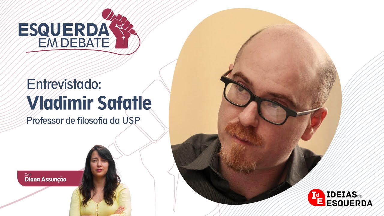 Esquerda em Debate: Vladimir Safatle | 14/05/22