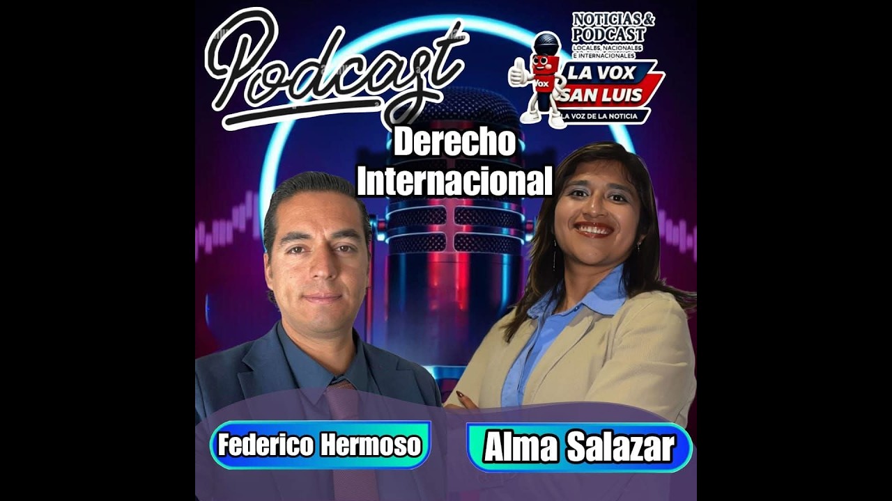 La Vox San Luis - DERECHO INTENACIONAL FT. Federico Hermoso. Podcast