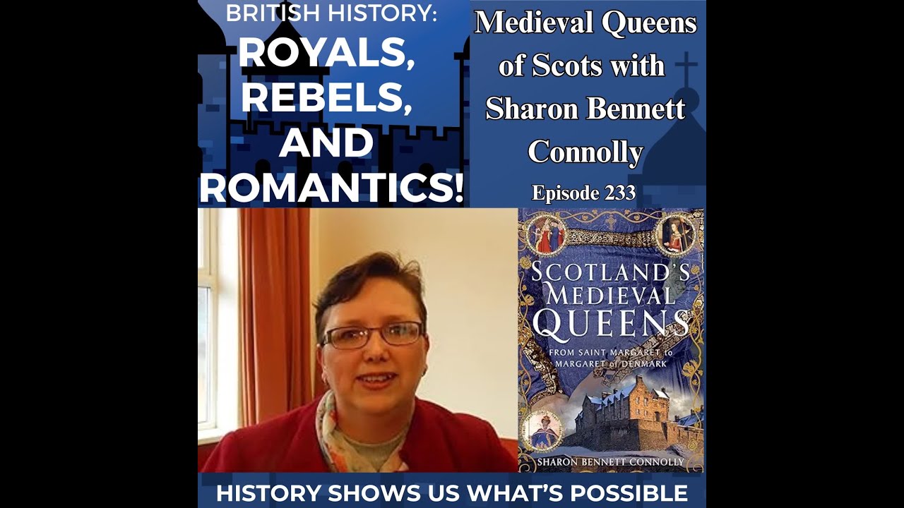 Средневековые королевы Шотландии с Шэрон Беннетт Коннолли (эп. 233)