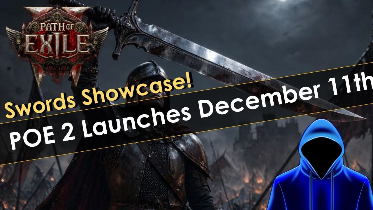 Path of Exile 2 Full Release Launch Date and Swords!