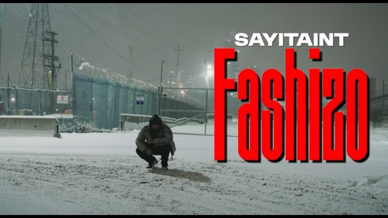 Sayitaint - Fashizo Official video