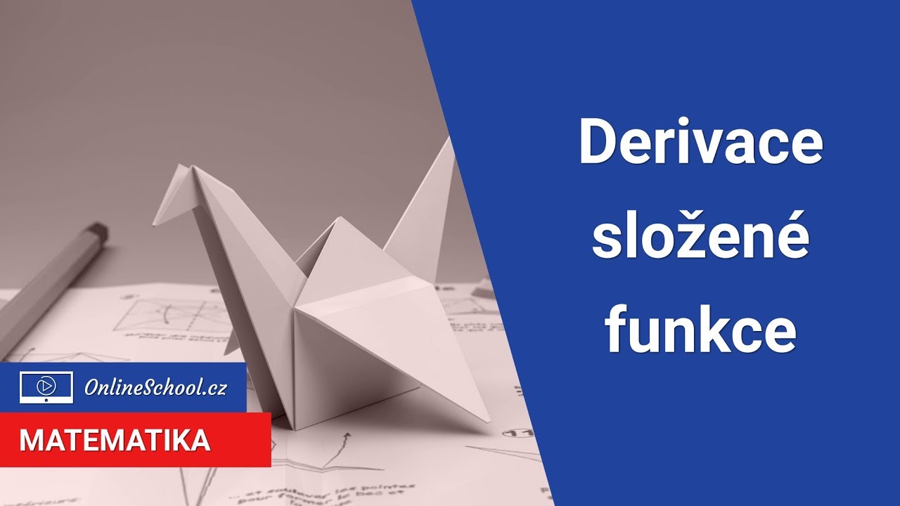 Derivace složené funkce  | 3/13 Derivace | Matematika | Onlineschool.cz