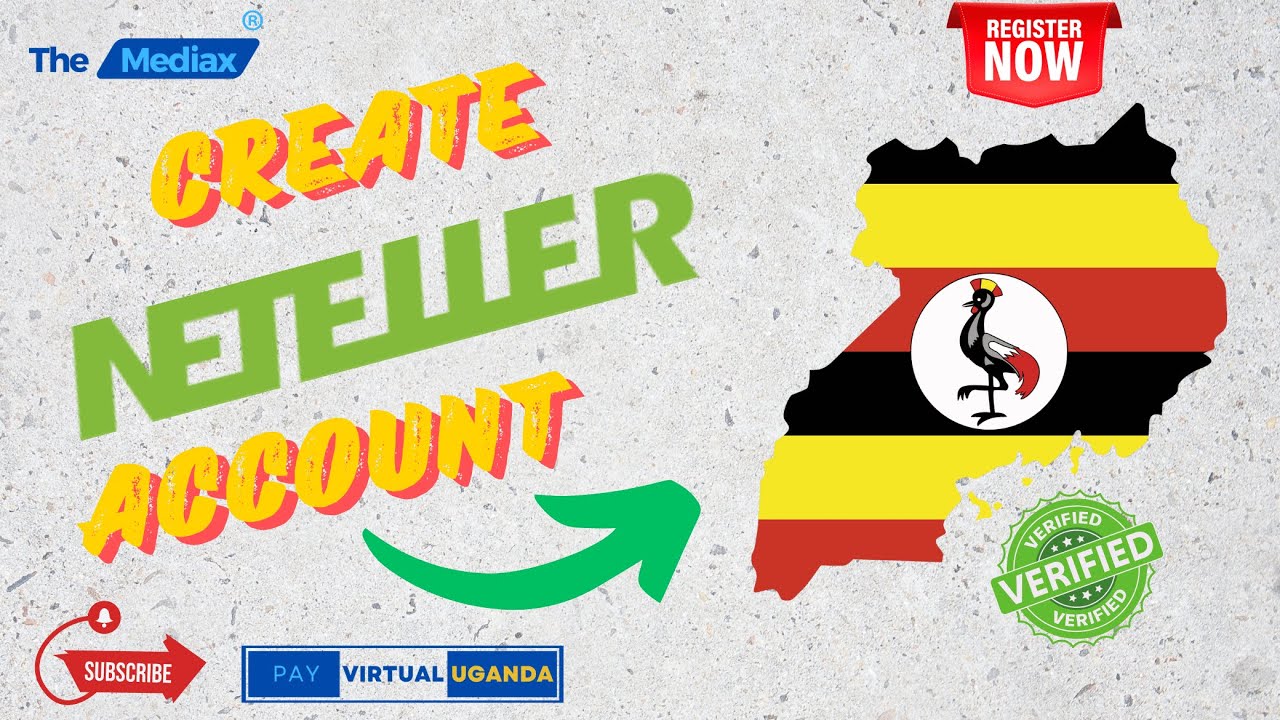 How To OPEN a VERIFIED NETELLER Account in UGANDA
