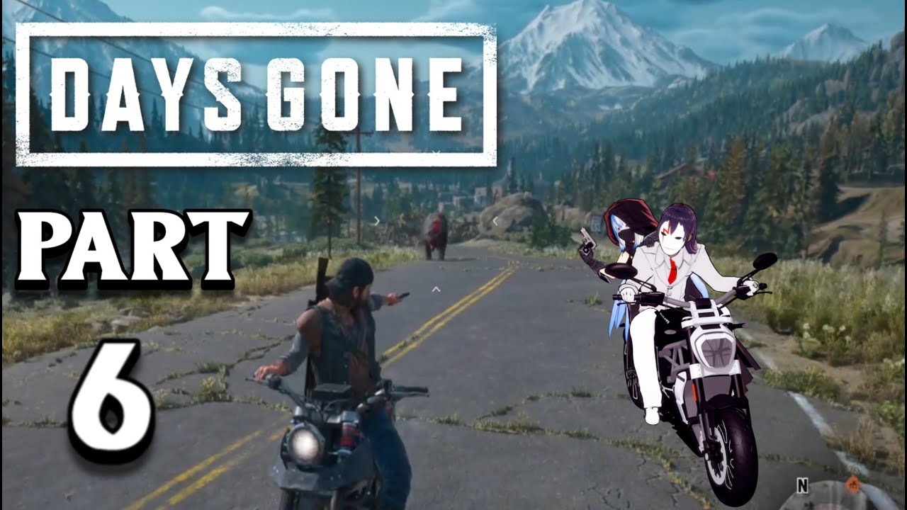 [Days Gone] Part 6! Ready for whatever...
