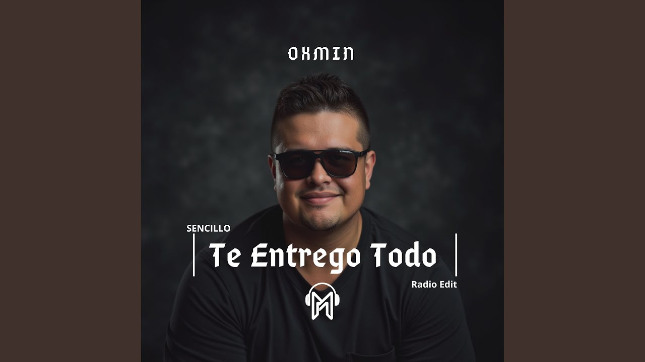 Te Entrego Todo (Radio Edit)
