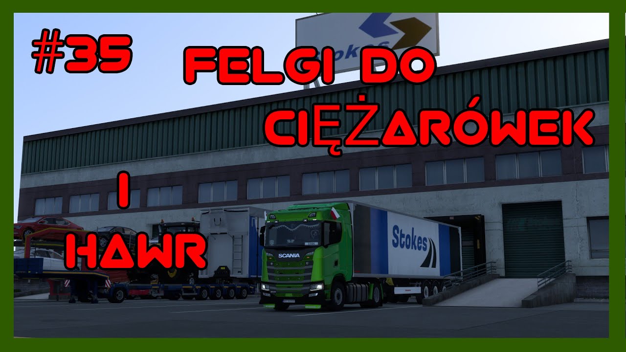 EURO TRUCK SIMULATOR 2 #35 FELGI DO CIĘŻARÓWEK I HAWR!!