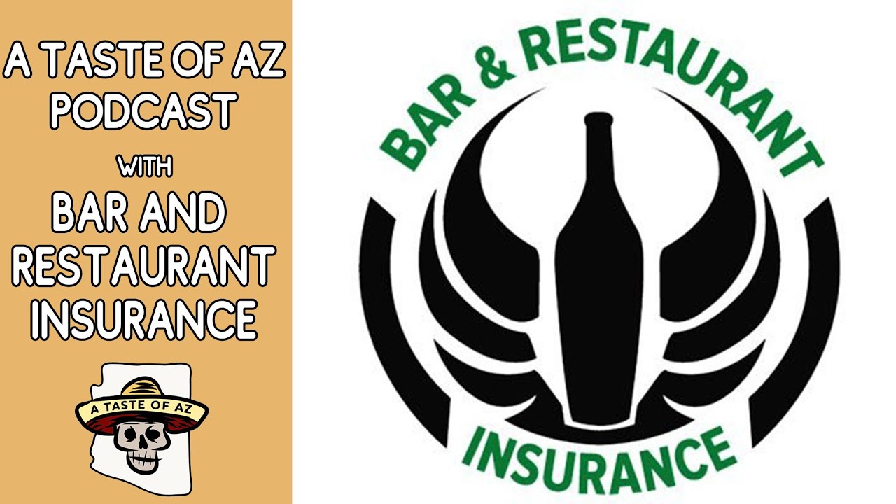 Bar & Restaurant Insurance | A Taste of AZ Podcast #34