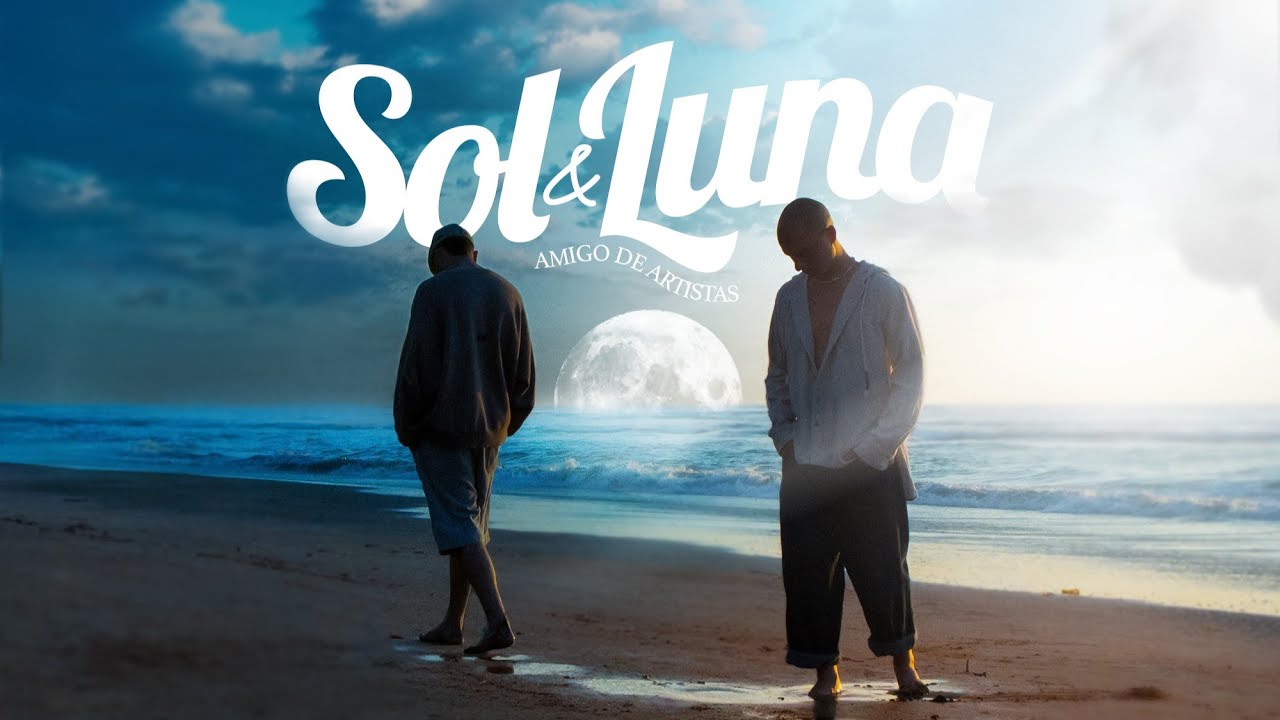 Amigo de Artistas - SOL Y LUNA (Video Oficial)