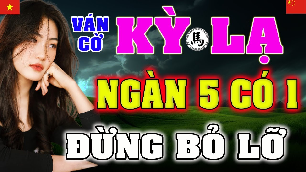 Đừng Bỏ Lỡ Cơ Hội Xem Trận Cờ Tướng KÌ LẠ Của GÁI VIỆT | [Ly cờ tướng]