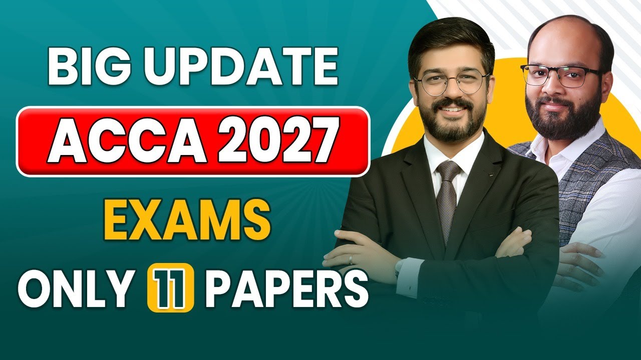 Big Update ACCA 2027 Exams | New ACCA Exam Structure | ACCA Exam Changes | ACCA 2027 Exams