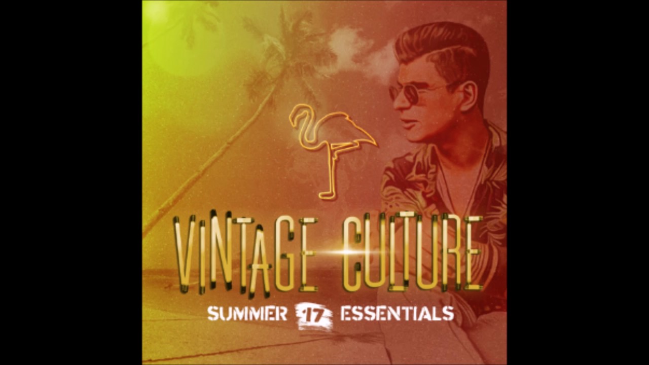 Vintage Culture @ Summer17' Essentials
