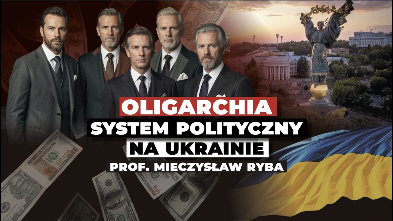 Oligarchia - system polityczny na Ukrainie | prof. Mieczysław Ryba