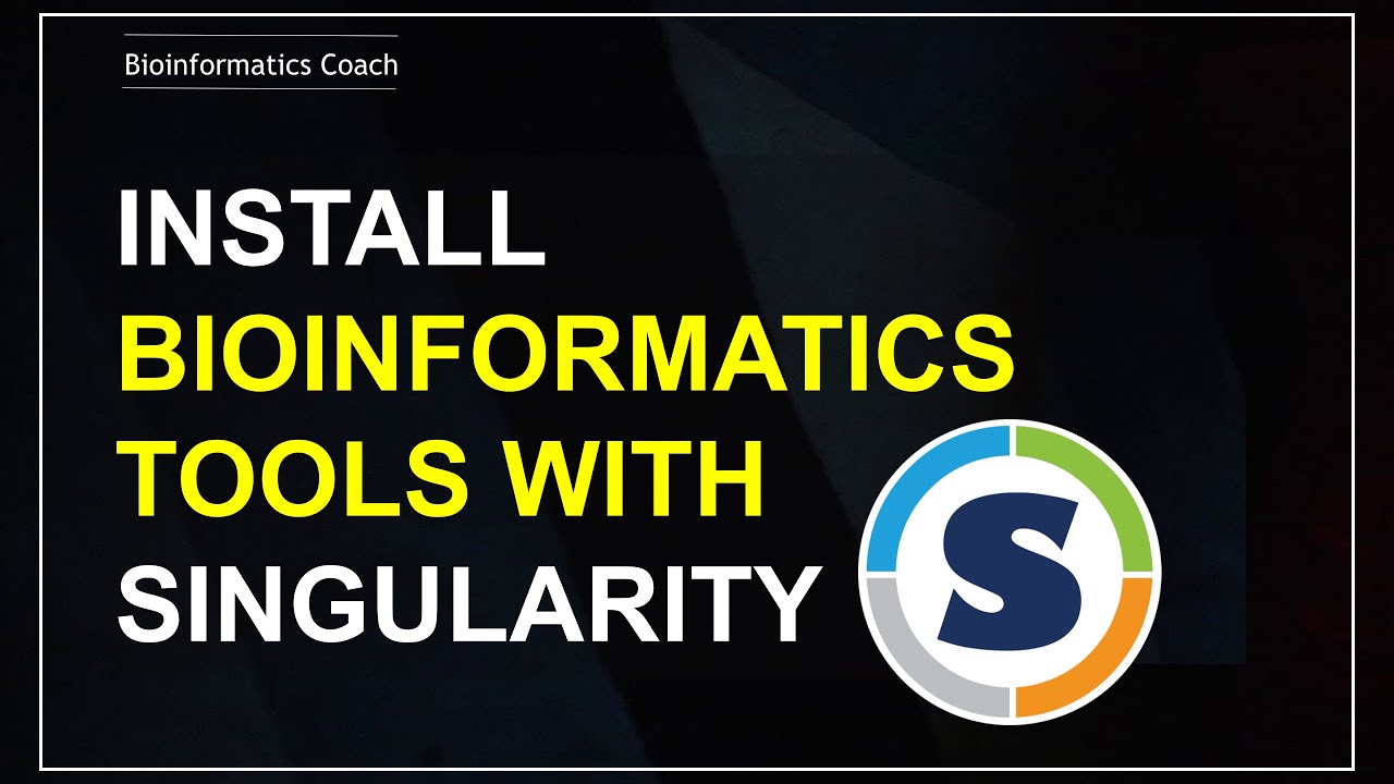 How to use Singularity for Bioinformatics