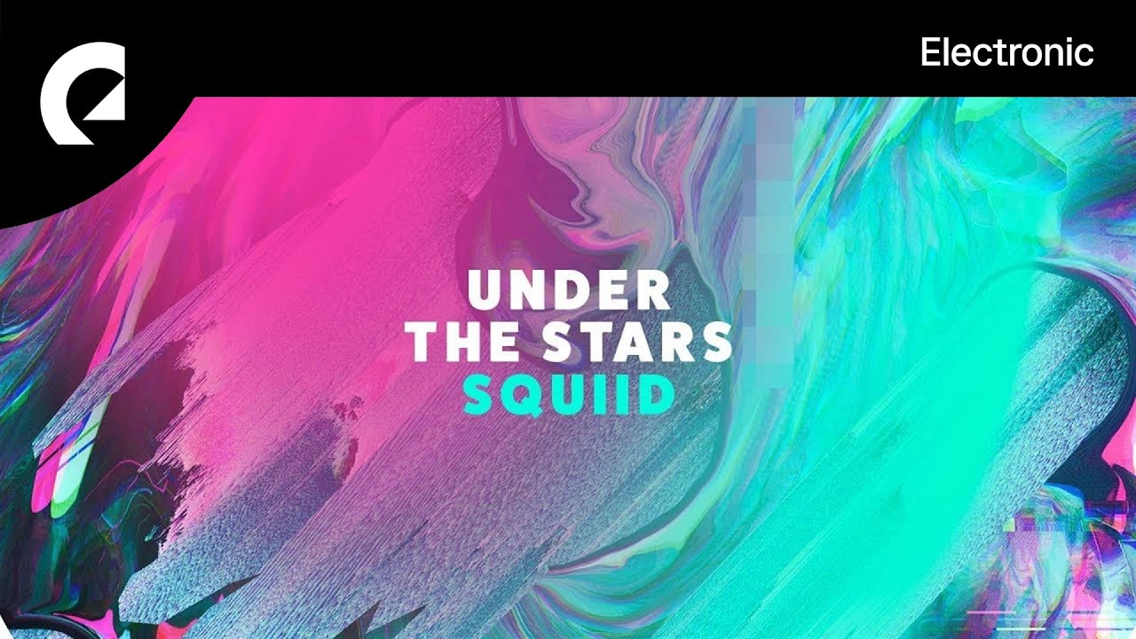 Squiid - Under The Stars