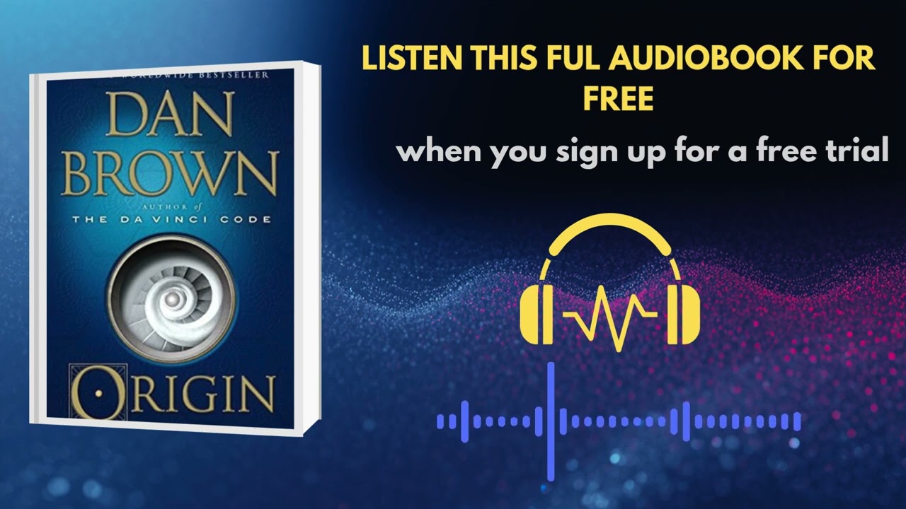 Origin by Dan Brown Audiobook Summary | Mind-Blowing Mystery Thriller Experience