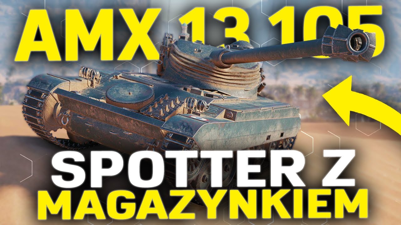 MAGAZYNEK DAJE MU PRZEWAGĘ na RANDOMACH? - AMX 13 105!