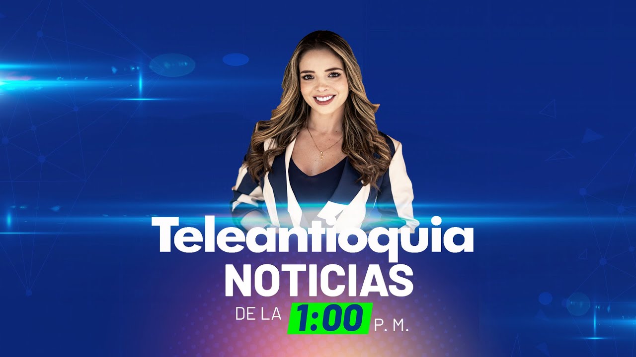 Teleantioquia Noticias de la 1:00 p.m. | 08 de marzo de 2024 | Teleantioquia Noticias