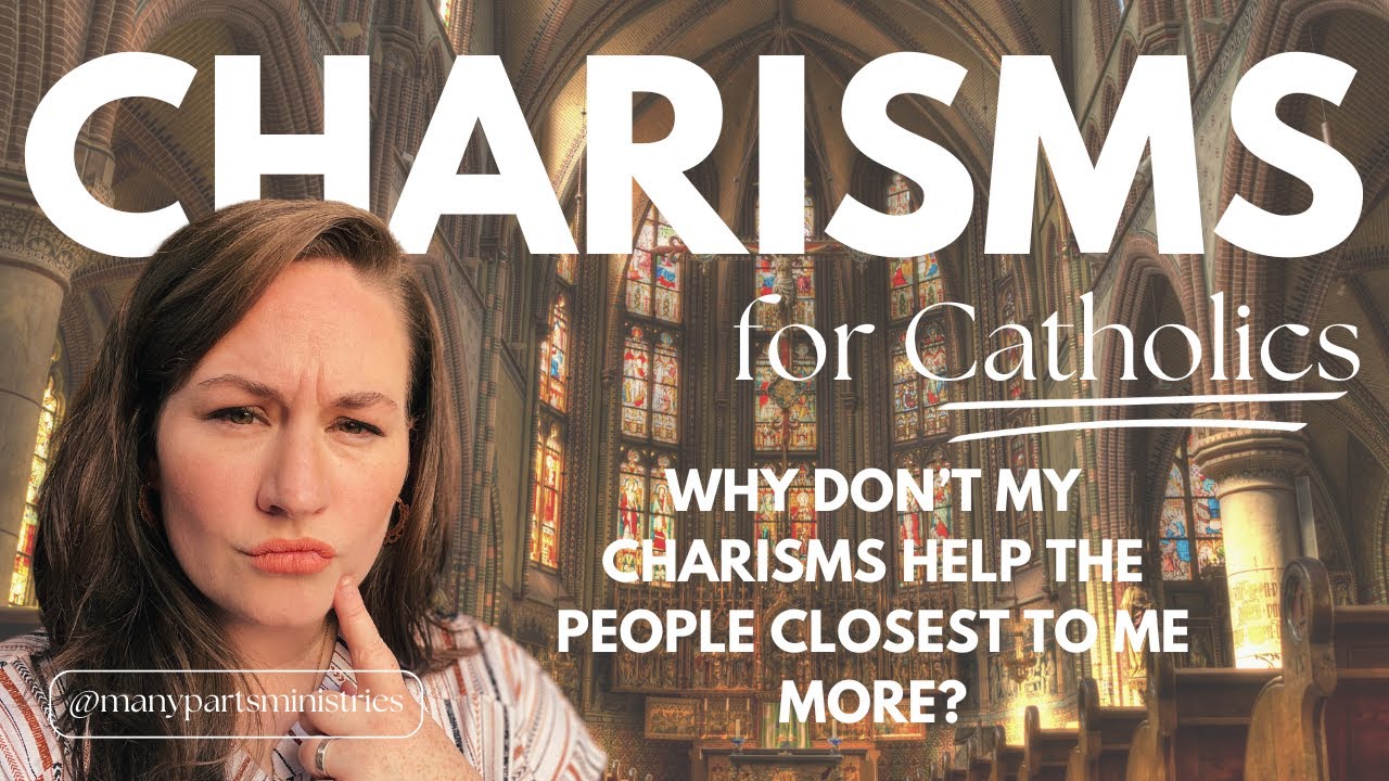 Ep 150 - Why Don't My Charisms Help the People Closest to Me More?