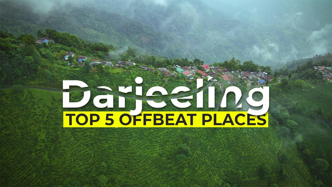 Top 5 OFFBEAT Places Near DARJEELING in 5 Minutes!