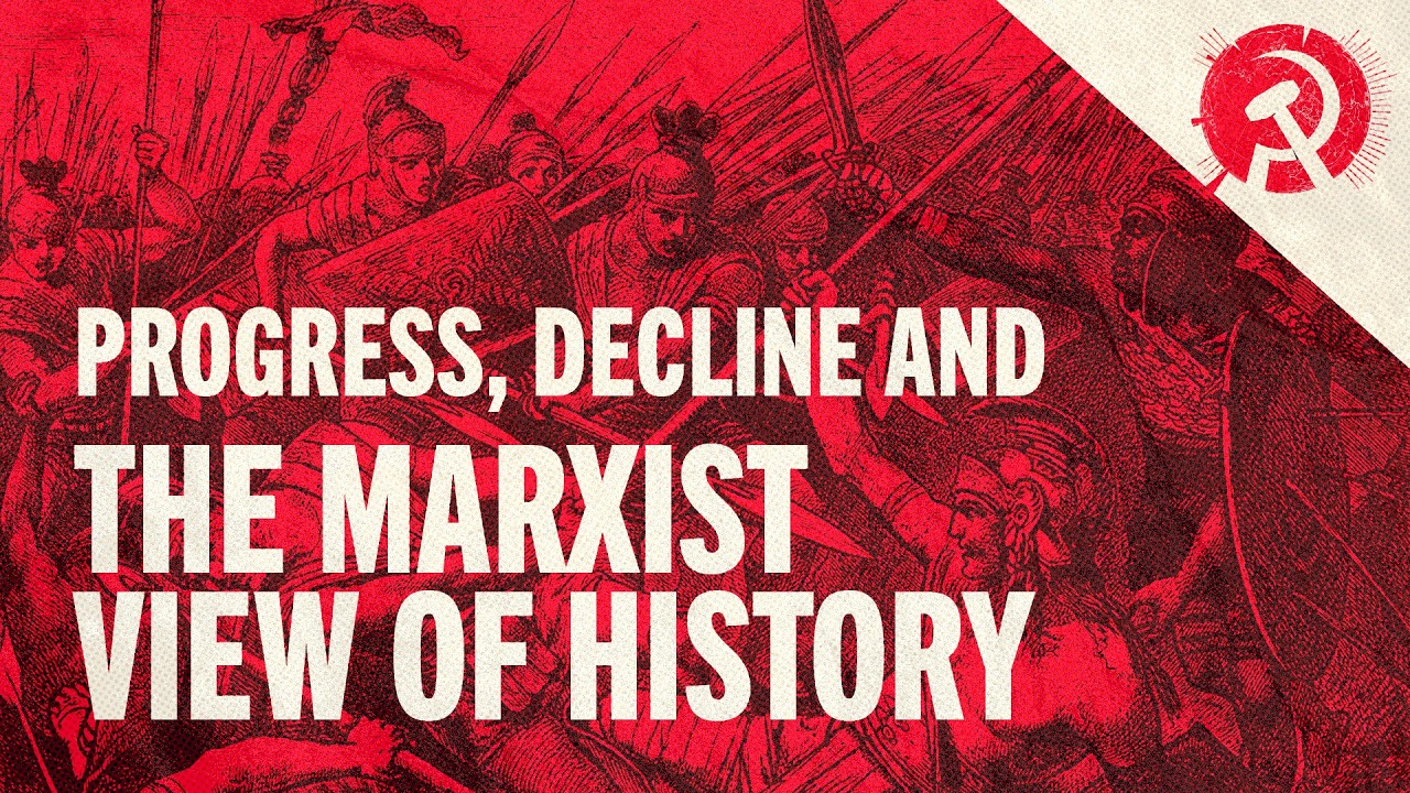 Progress, Decline, and the Marxist View of History