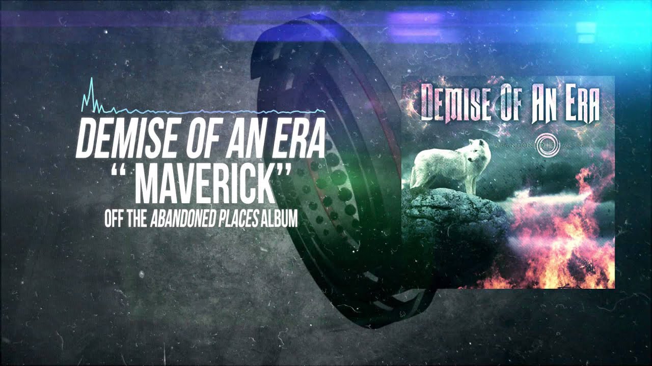 Demise Of An Era - Maverick [OFFICIAL AUDIO]