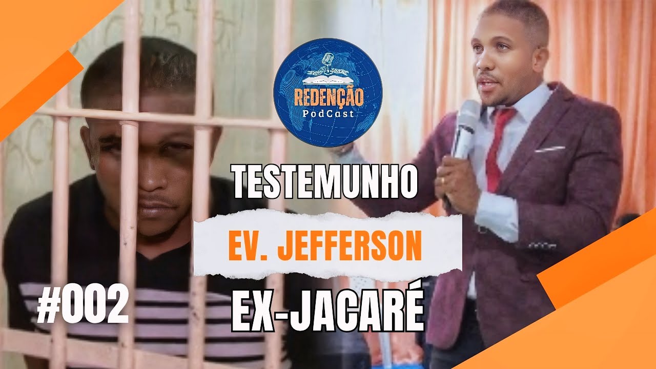 Podcast Redenção #002 | Testemunho Ex-Jacaré | Evangelista Jefferson