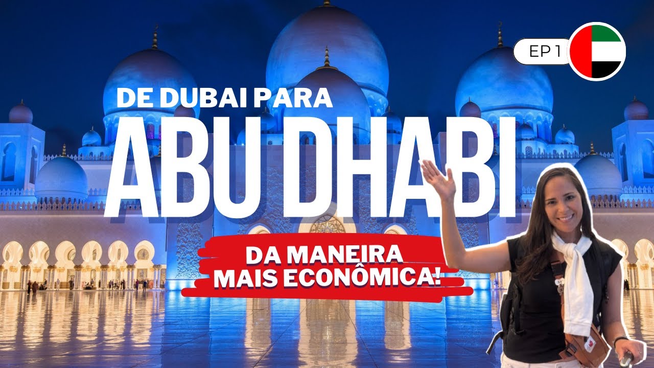 COMO IR DE DUBAI PARA ABU DHABI DA FORMA MAIS ECONÔMICA (com preços)