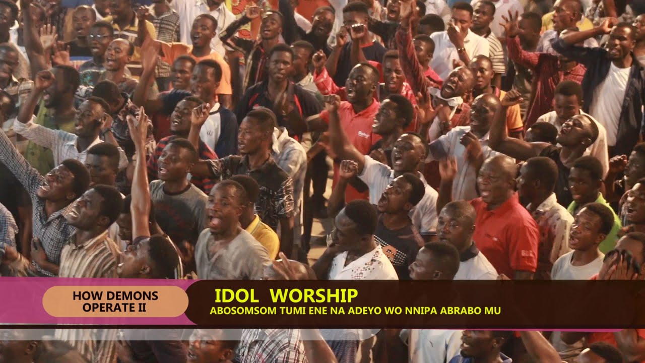 IDOL WORSHIP (HOW DEMONS OPERATE) BY EVANGELIST AKWASI AWUAH (2020 OFFICIAL VIDEO)