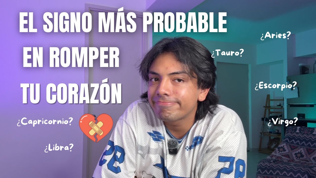 Ranking: Los signos que MÁS te romperán el corazón 💔 (del peor al mejor)//CARAOS