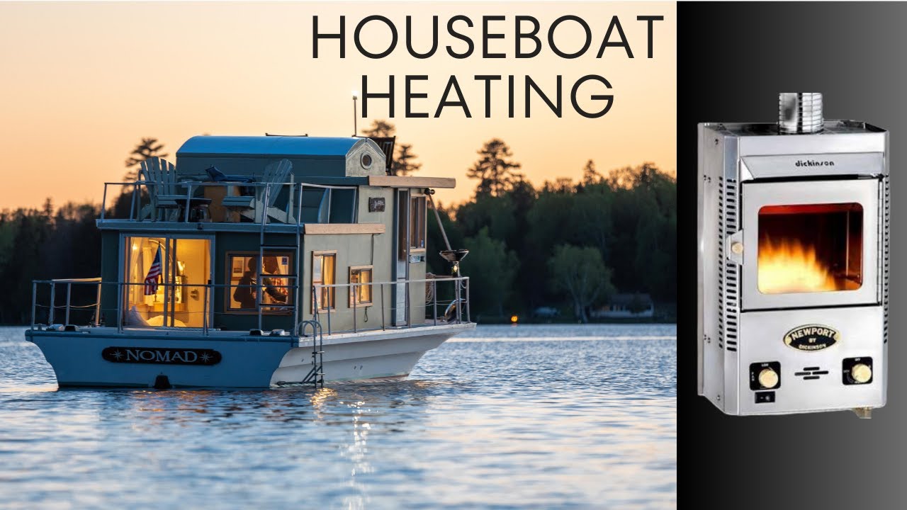 Dickinson Newport Propane Heater Deep Dive - for Houseboats, Tiny Homes, RVs & Off-the-Grid Living!