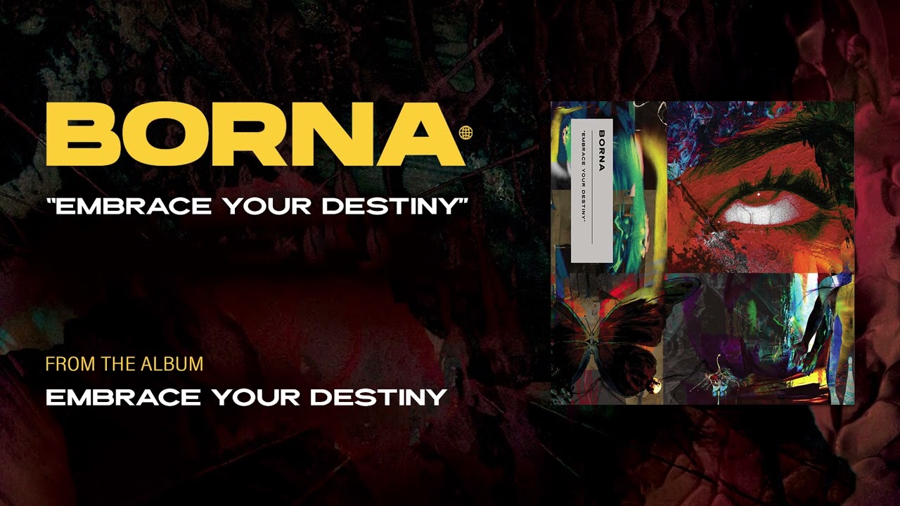 BORNA - Embrace Your Destiny (Official Audio Stream)