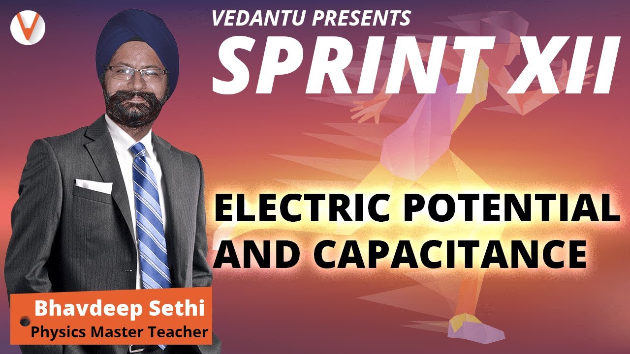 Electric Potential and Capacitance | CBSE Class 12  Physics | JEE Mains & Advanced | Vedantu