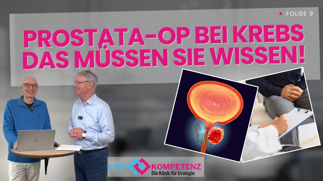 Prostataentfernung – Das müssen Sie wissen!