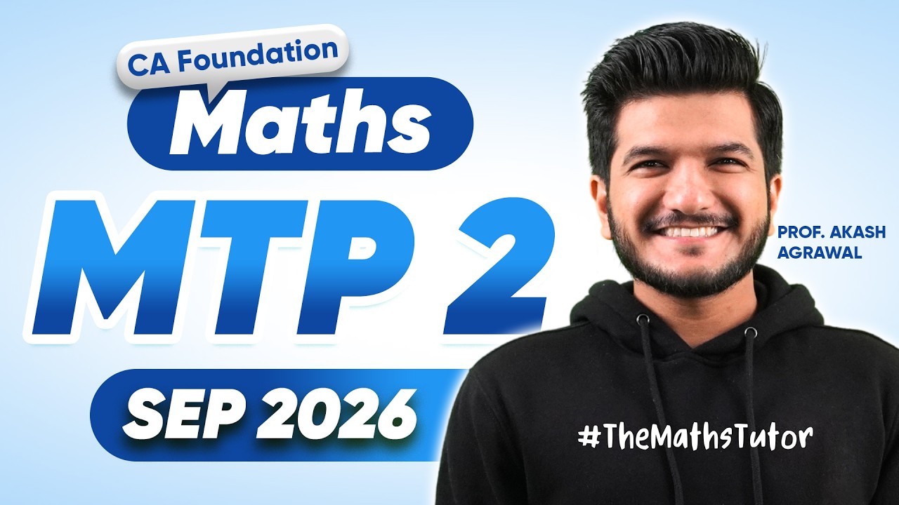 Quantitative Aptitude MTP 2 September 2026 CA Foundation Maths Mock Test Paper 2 September 2026