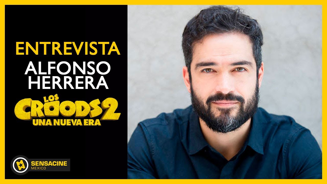 ENTREVISTA - Alfonso Herrera nos habla sobre LOS CROODS 2: UNA NUEVA ERA