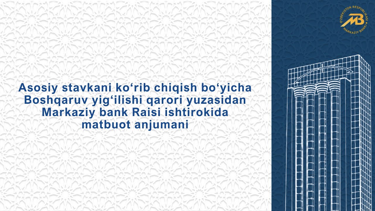 Asosiy stavkani koʻrib chiqish boʻyicha matbuot anjumani!