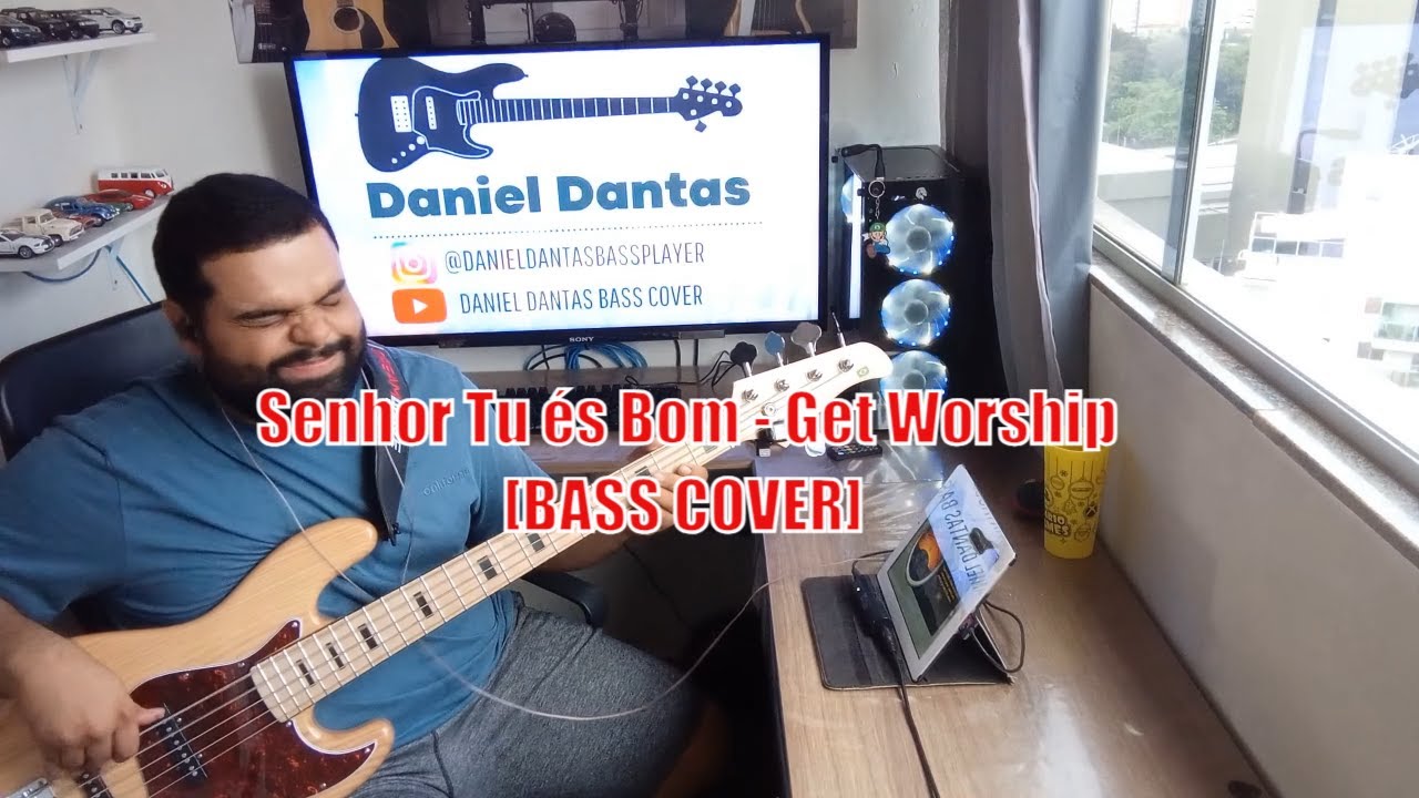 Get Worship - Senhor tu és bom. (BASS COVER)