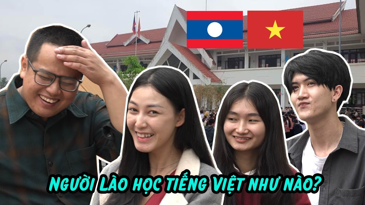 Người Lào học Tiếng Việt như thế nào? | Sự nhầm lẫn hài hước khi nói Tiếng Việt của sinh viên Lào 🇱🇦