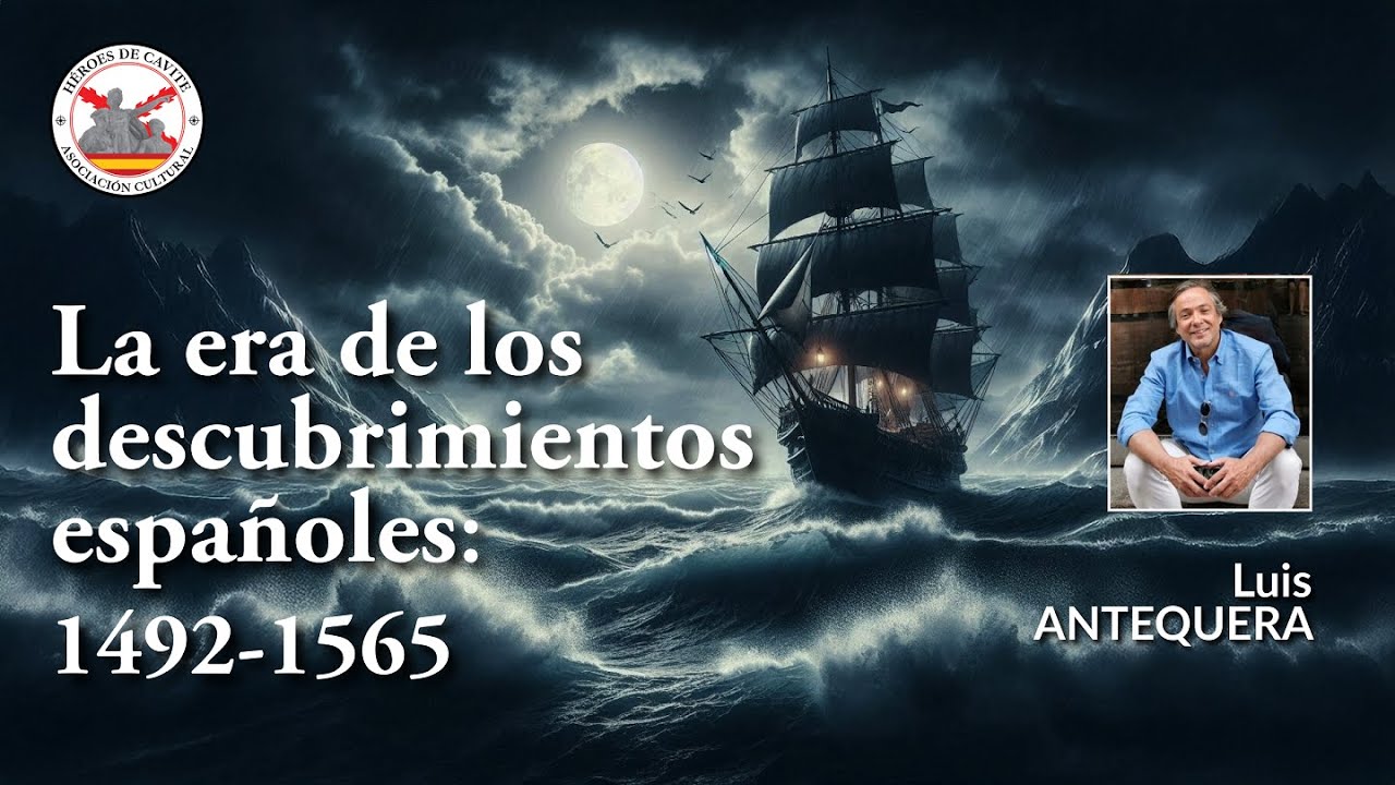 La era de los descubrimientos españoles.  Con Luis Antequera