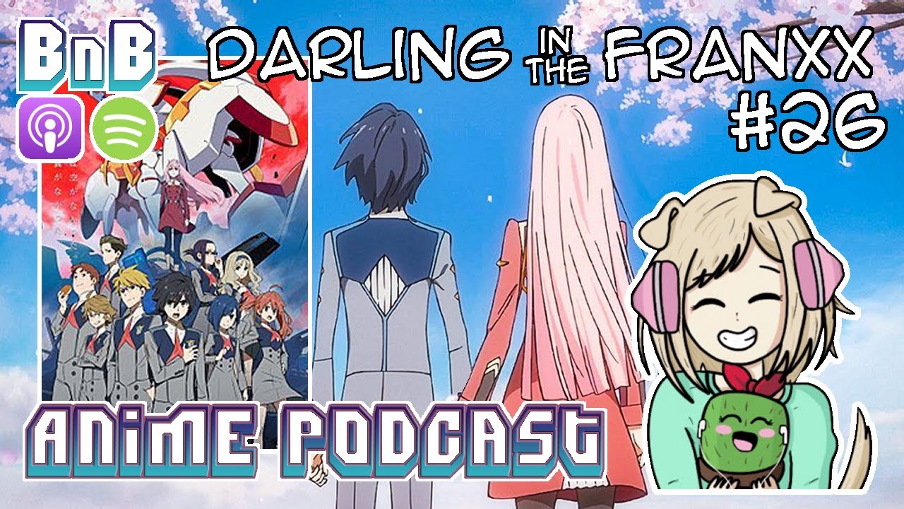 Ep#26: Darling in the Franxx | BnB Anime