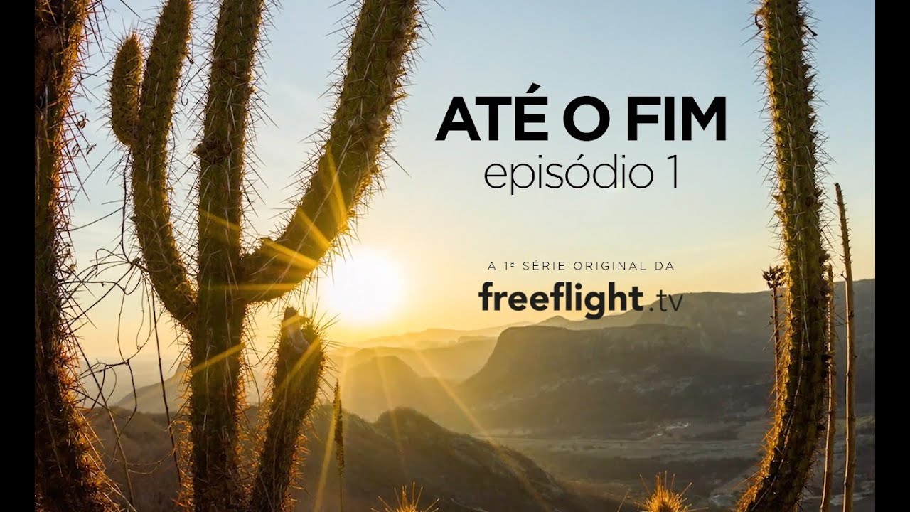 Voar sem motor até as nuvens - Até o Fim –Temporada 1 – Episódio 1