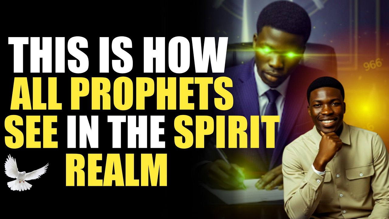 THIS IS HOW PROPHETS SEE IN THE SPIRIT REALM