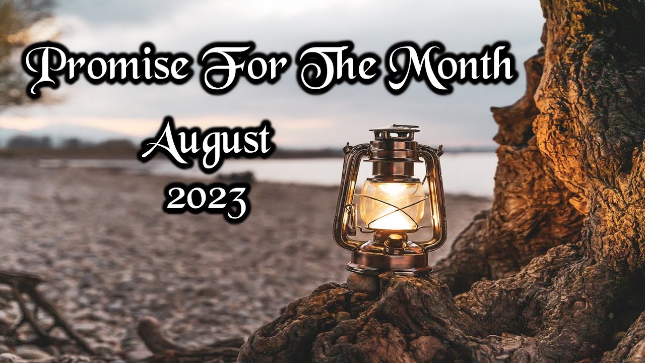Promise For The Month Of August 2023 | Bible Verse | My Life With God